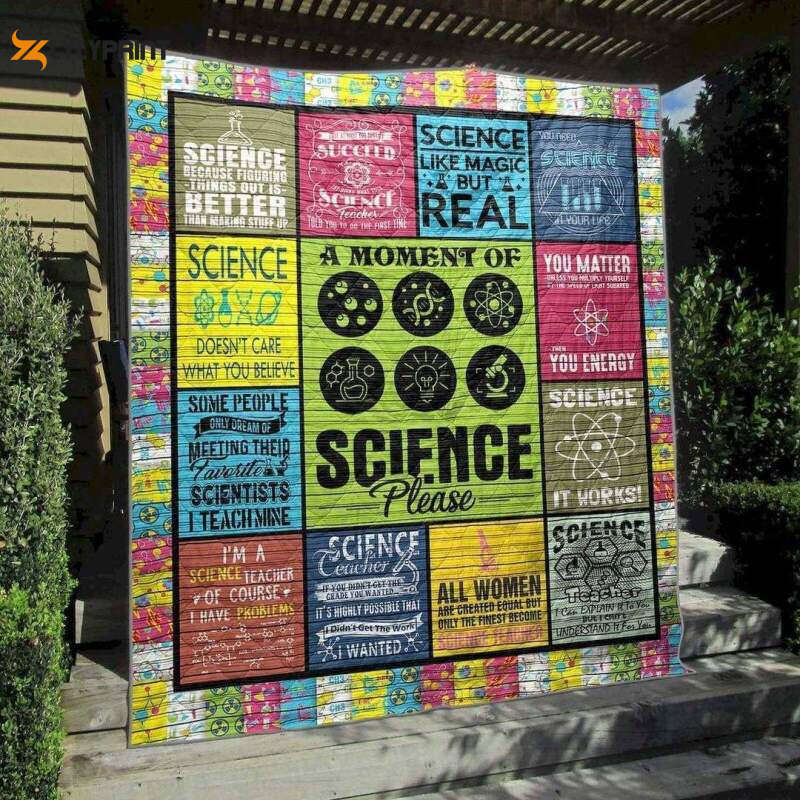 A Moment Of Science Please 3D Customized Quilt A Moment Of Science Please 3D Customized Quilt