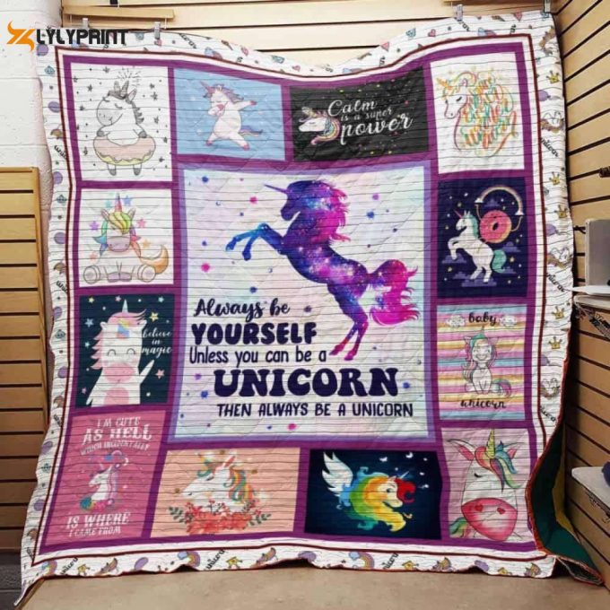 Always Be Uourself Incless You Can Be A Unicorn 3D Customized Quilt