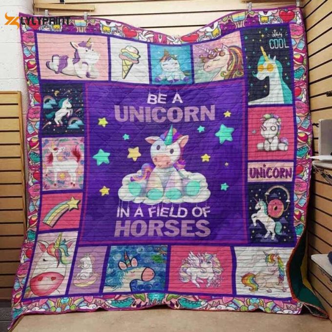 Be A Unicorn In A Field Of Hoes 3D Customized Quilt
