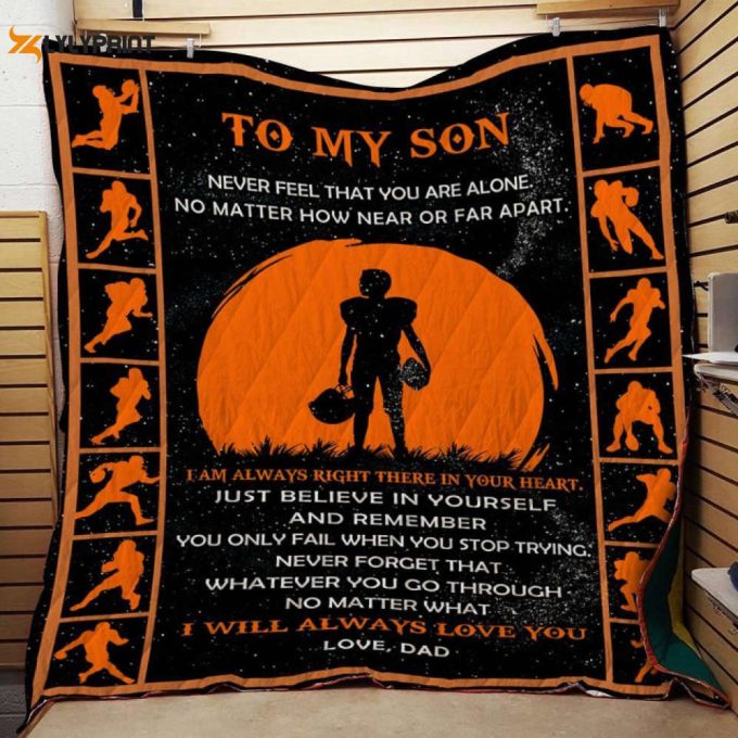 Dad Son Never Feel That You Are Alone 3D Customized Quilt
