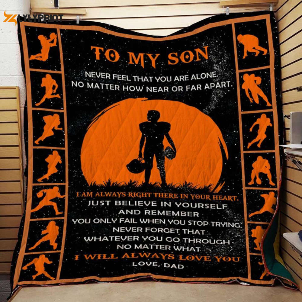 Dad Son Never Feel That You Are Alone 3D Customized Quilt Dad Son Never Feel That You Are Alone 3D Customized Quilt