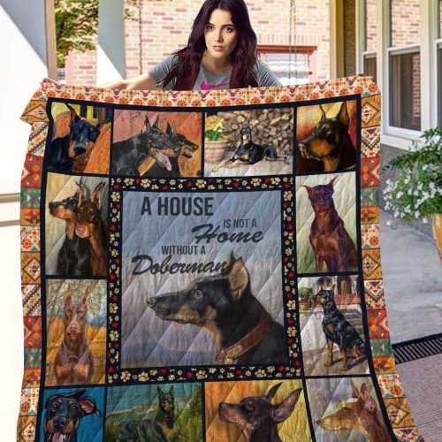 Doberman Not A Home Without Doberman 3D Customized Quilt