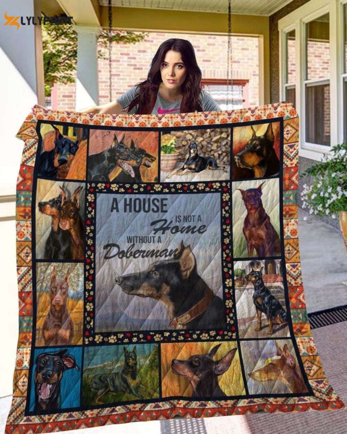 Doberman Not A Home Without Doberman 3D Customized Quilt