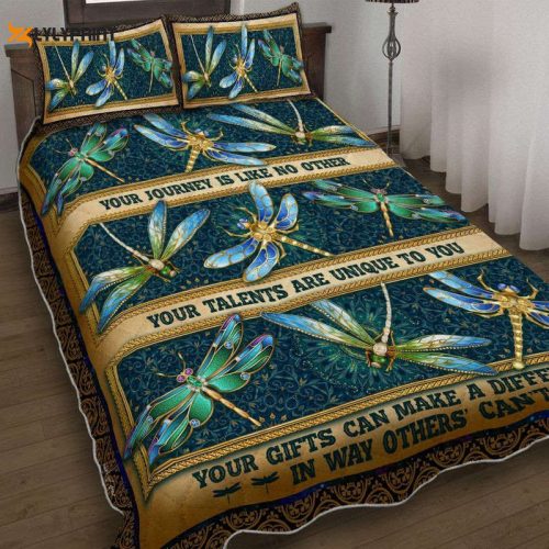 Dragonfly Your Journey Is Like No Other Your Talents Are Unique To You Your Gift Can Make A Difference In Way Others Can’t Quilt Bedding Set