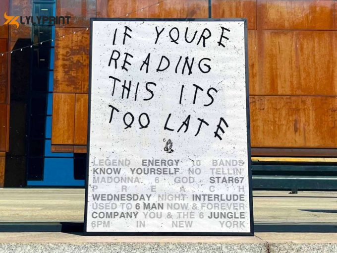 Drake “If you”re reading this it”s to late” / Album Cover Poster