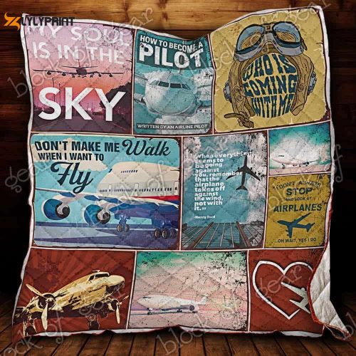 Im A Pilot And My Soul Is In The Sky 3D Customized Quilt