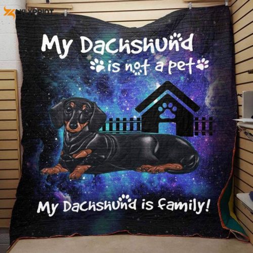My Dachshund Is Not A Pet 3D Customized Quilt