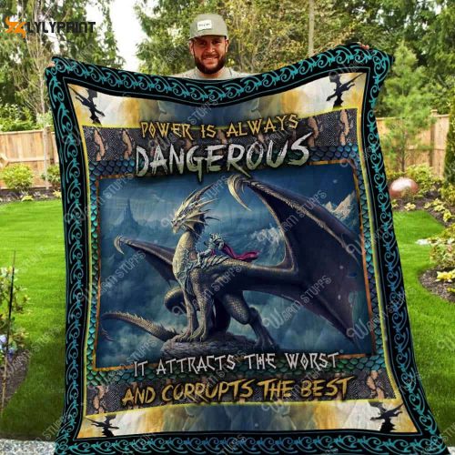 Power Is Always Dangerous Washable 3D Customized Quilt Blanket For Fans Home Decor Gift