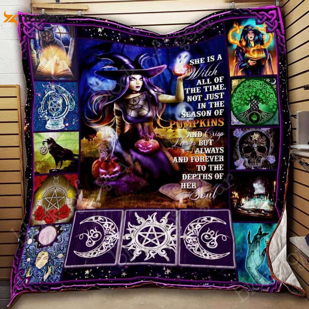 She Is A Witch All Of The Time 3D Customized Quilt She Is A Witch All Of The Time 3D Customized Quilt