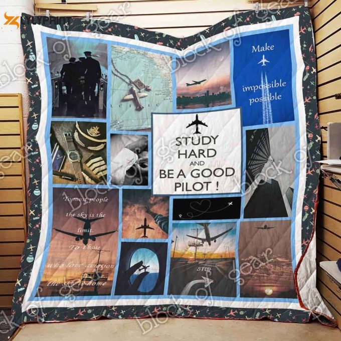 Study Hard And Be A Good Pilot 3D Customized Quilt