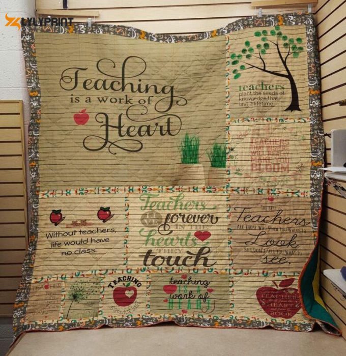 Teaching Is A Work Of Heart 3D Customized Quilt