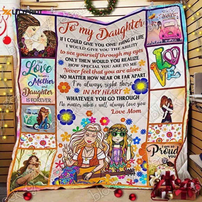 The Love Between A Mother And Daughter Is Forever Hippie 3D Customized Quilt