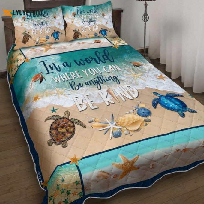 Turtle Ocean In A World Where You Can Be Anything Be Kind Hippie Quilt Bedding Set