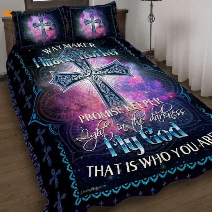 Way Maker Miracle Worker Promise Keeper Light In The Darkness My God That Is Who You Are Quilt Bedding Set